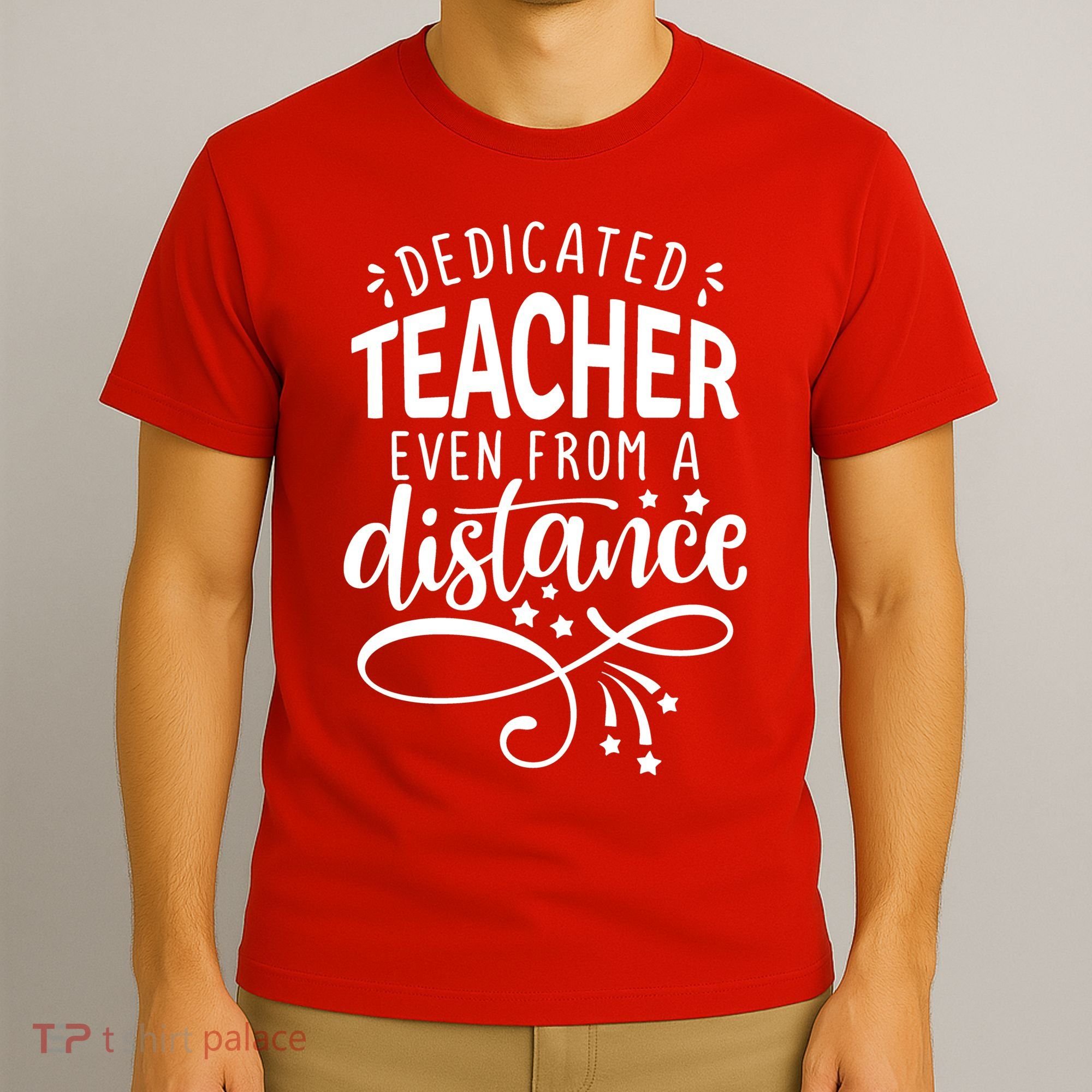 Dedicated Teacher Even From A Distance T-Shirt