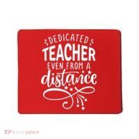 Dedicated Teacher Even From A Distance Mousepad thumb 0