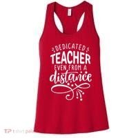 Dedicated Teacher Even From A Distance Women's Tank Top thumb 0