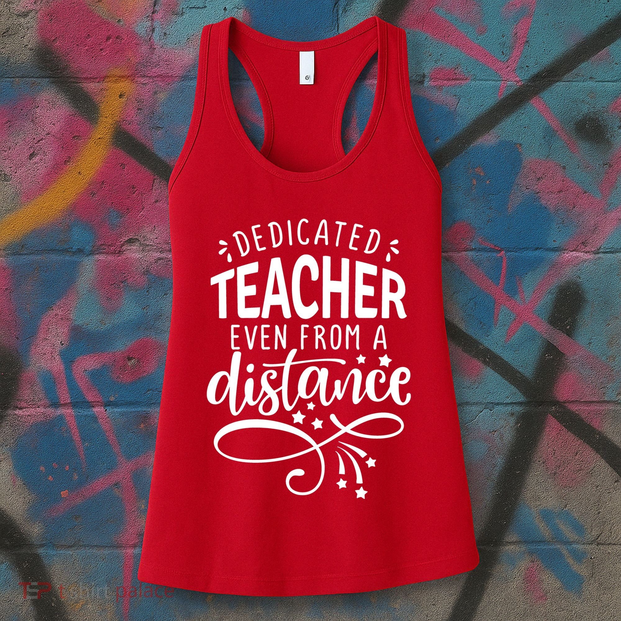 Dedicated Teacher Even From A Distance Women's Tank Top