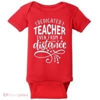 Dedicated Teacher Even From A Distance Baby Bodysuit thumb 0