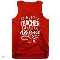 Dedicated Teacher Even From A Distance Tank Top thumb 0