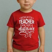 Dedicated Teacher Even From A Distance Toddler T-Shirt thumb 2