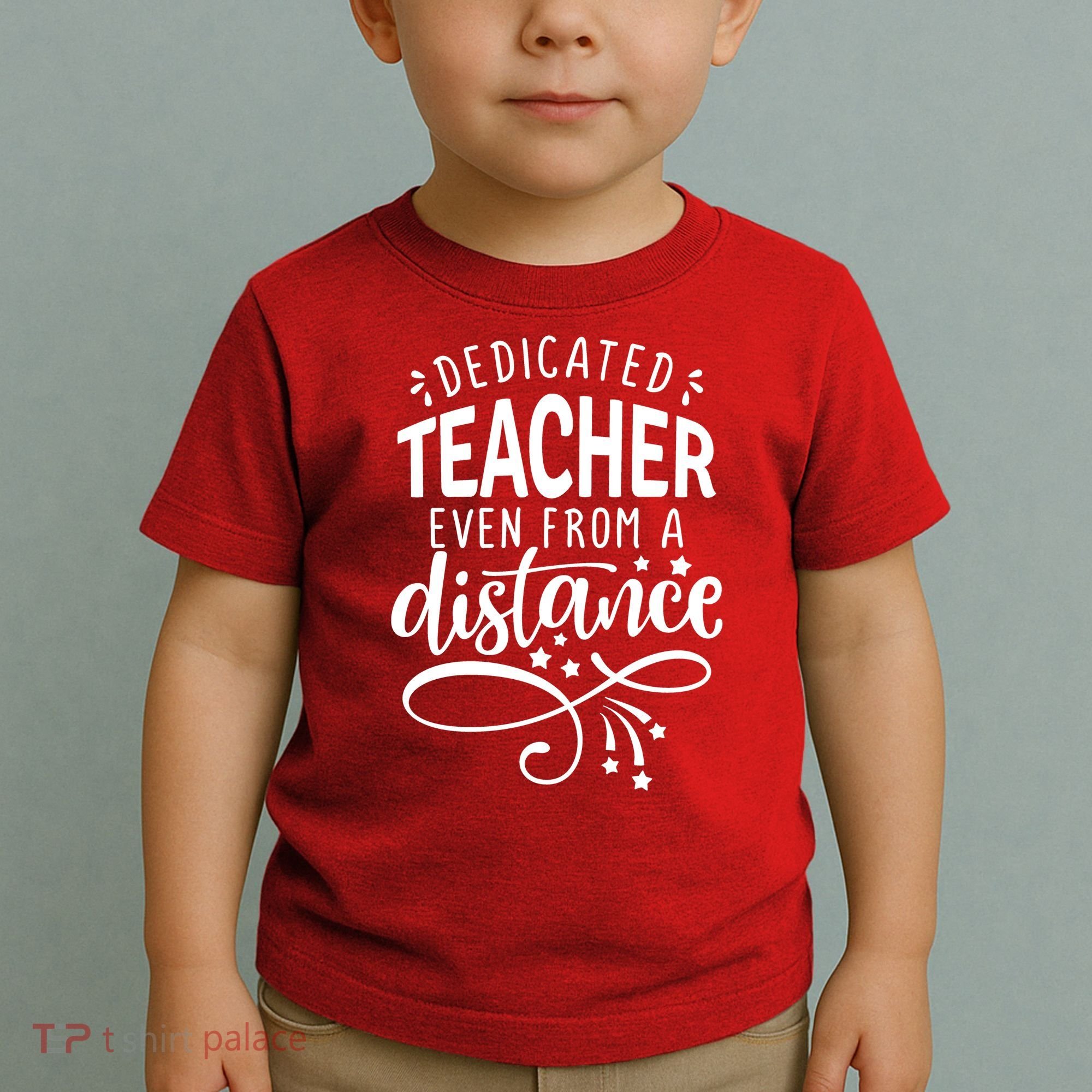 Dedicated Teacher Even From A Distance Toddler T-Shirt