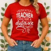 Dedicated Teacher Even From A Distance Women's T-Shirt thumb 2