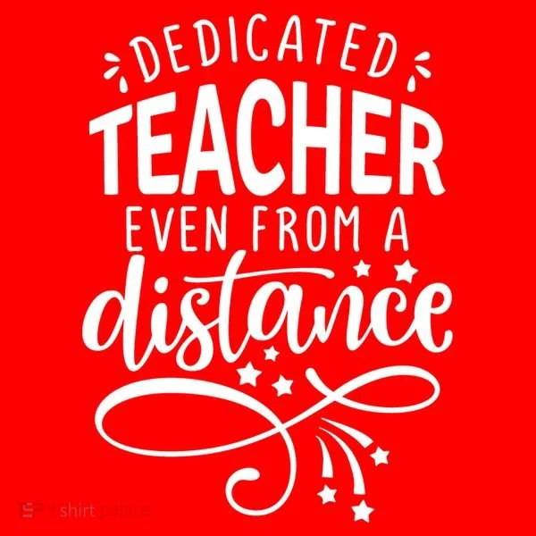 Dedicated Teacher Even From A Distance Women's T-Shirt