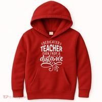 Dedicated Teacher Even From A Distance Kids Hoodie thumb 0