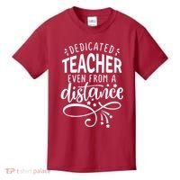 Dedicated Teacher Even From A Distance Kids T-Shirt thumb 0