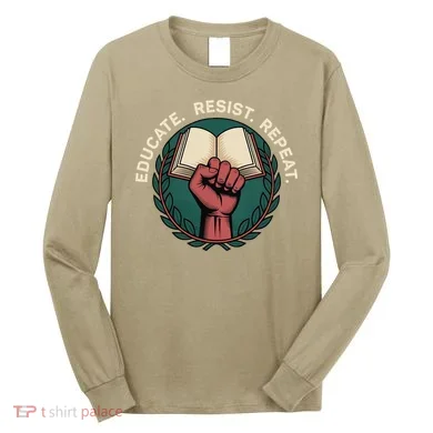 Defend Education Educate Resist Repeat Long Sleeve Shirt