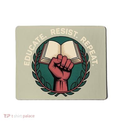 Defend Education Educate Resist Repeat Mousepad