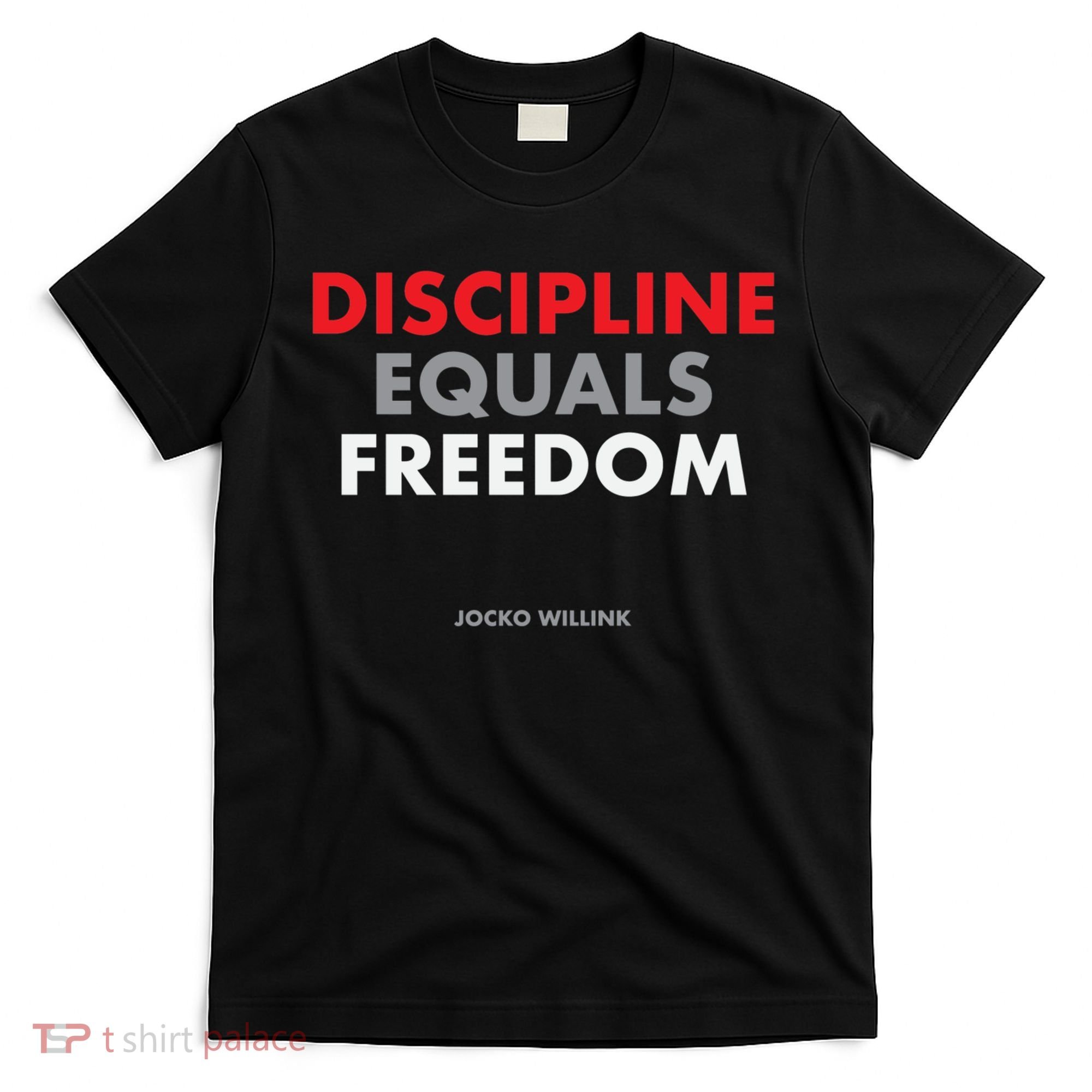 Discipline Equals Freedom Jocko Willink T-Shirt