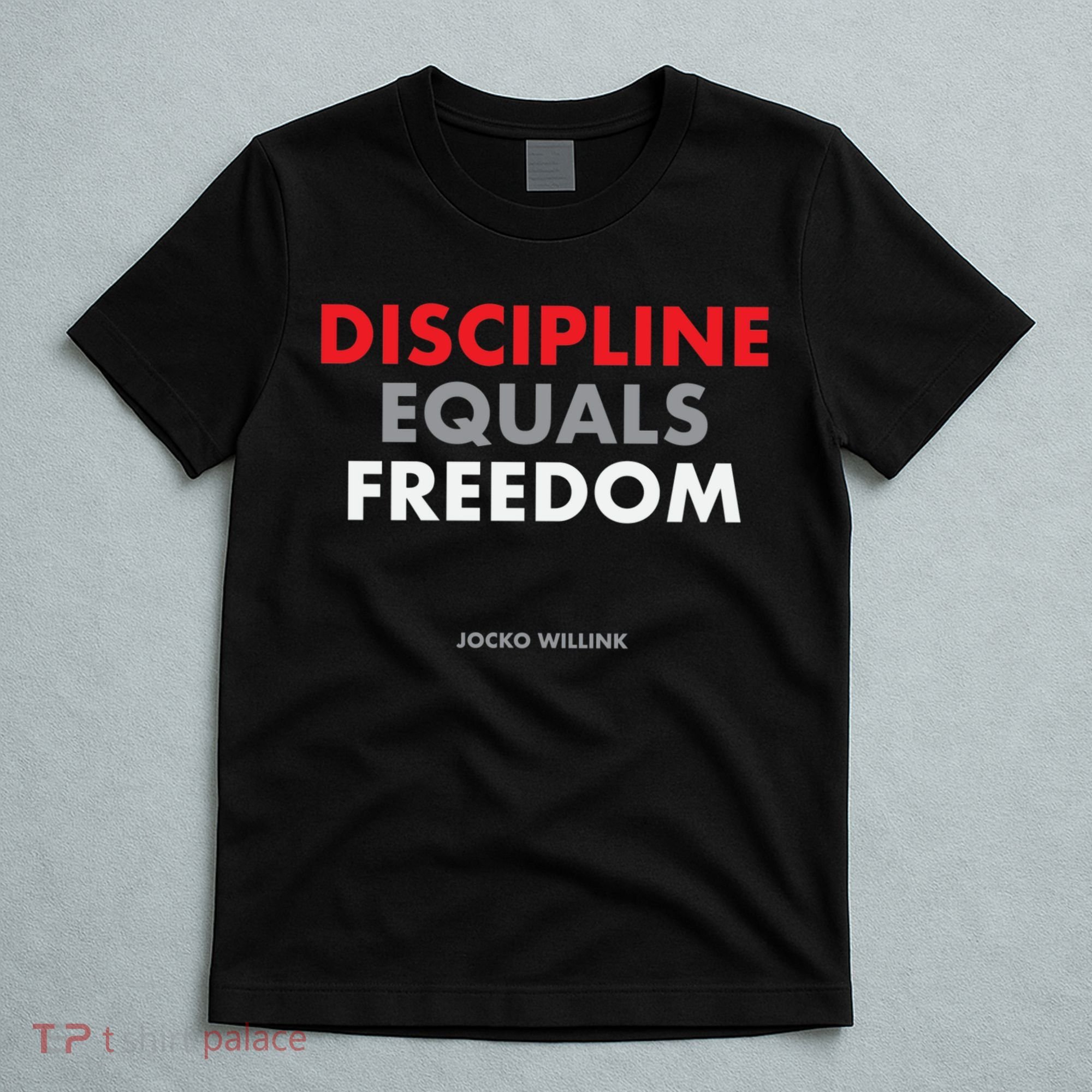 Discipline Equals Freedom Jocko Willink T-Shirt