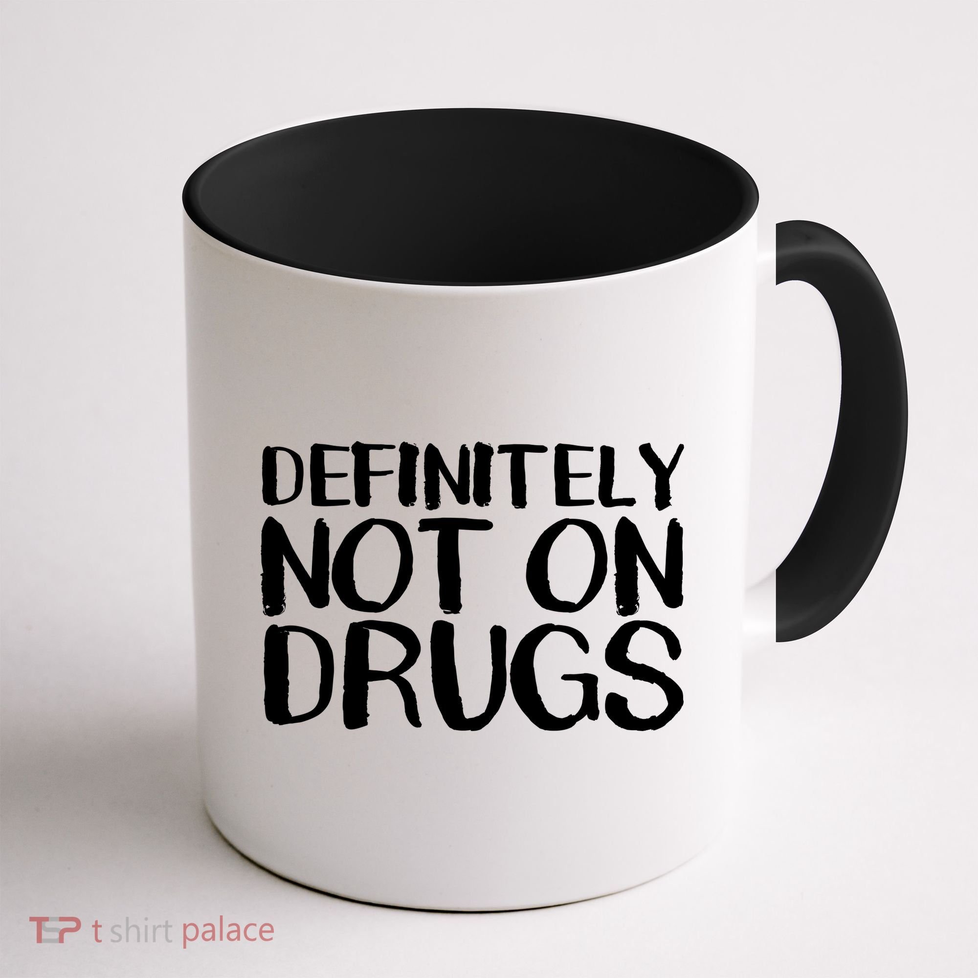Definitely Not Drugs Coffee Mug