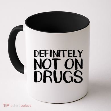 Definitely Not Drugs Coffee Mug