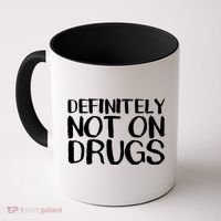 Definitely Not Drugs Coffee Mug thumb 0