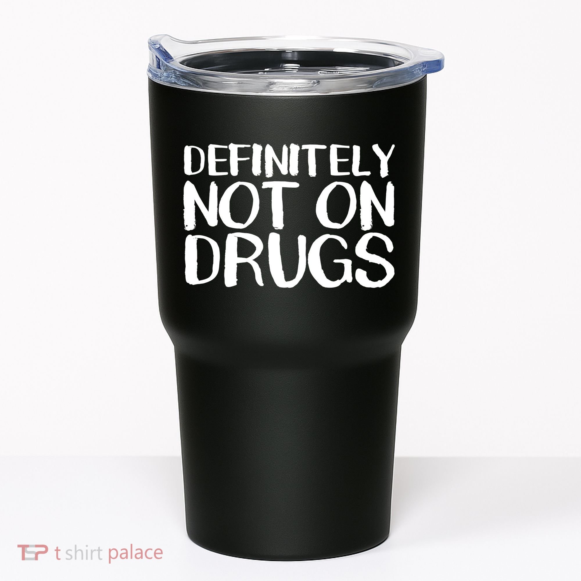 Definitely Not Drugs Tumbler