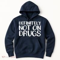 Definitely Not Drugs Hoodie thumb 0