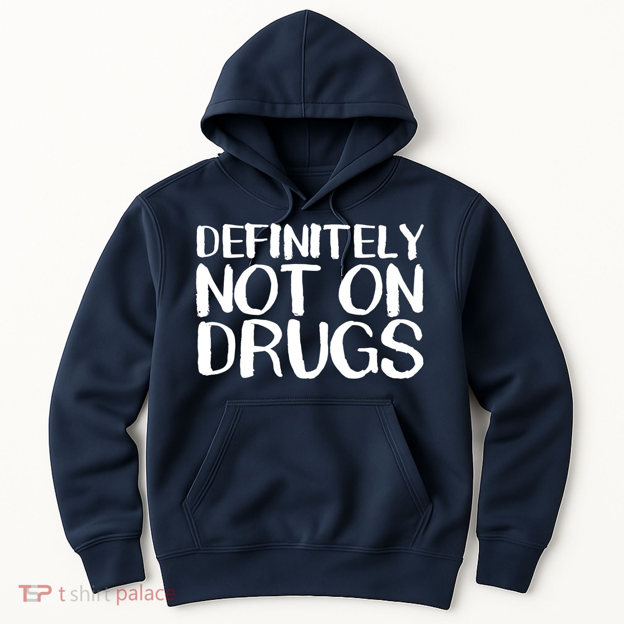 Definitely Not Drugs Hoodie