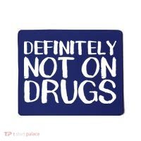 Definitely Not Drugs Mousepad thumb 0