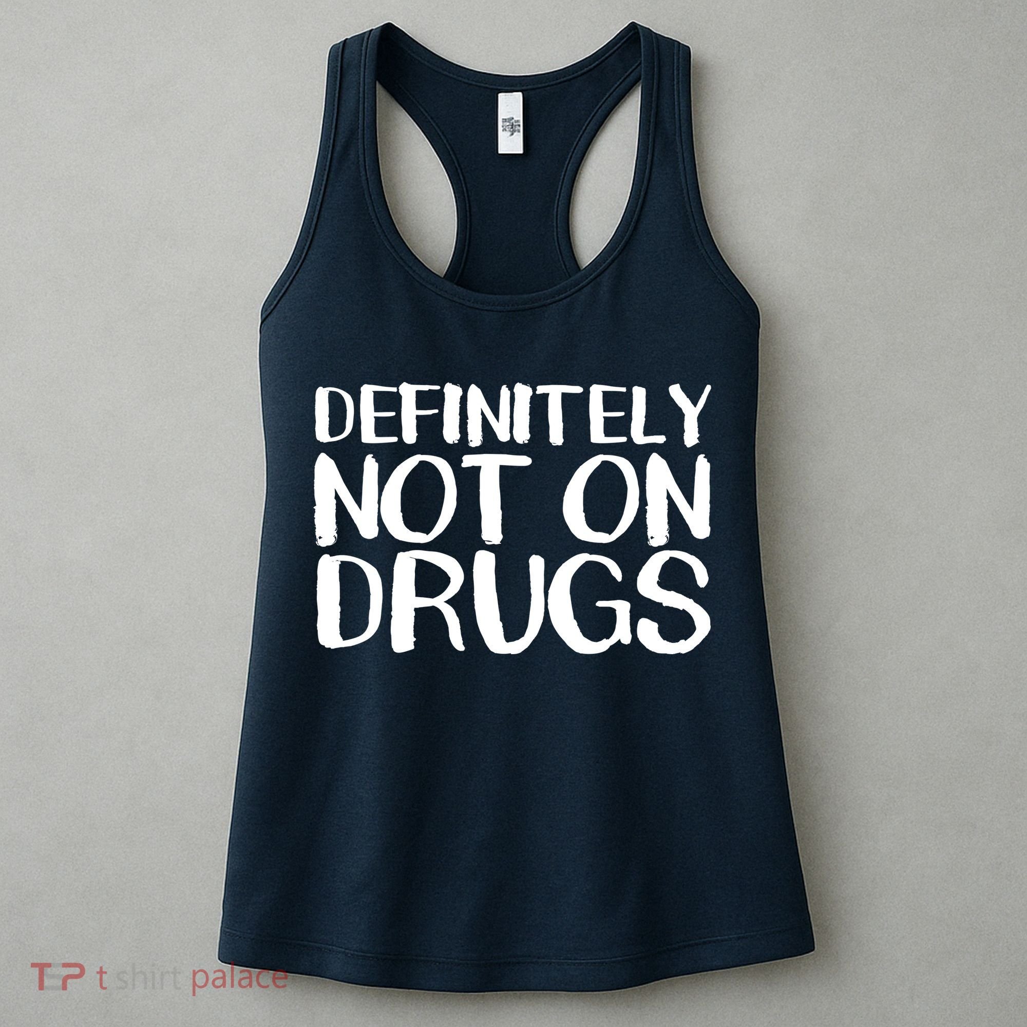 Definitely Not Drugs Women's Tank Top