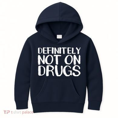 Definitely Not Drugs Kids Hoodie