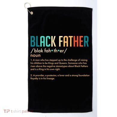 Definition Of A Black Father  Golf Towel