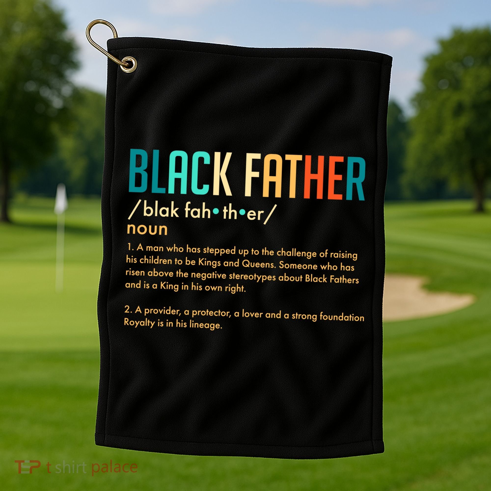 Definition Of A Black Father  Golf Towel