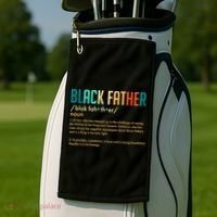 Definition Of A Black Father  Golf Towel thumb 2