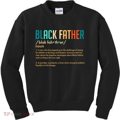 Definition Of A Black Father  Kids Sweatshirt