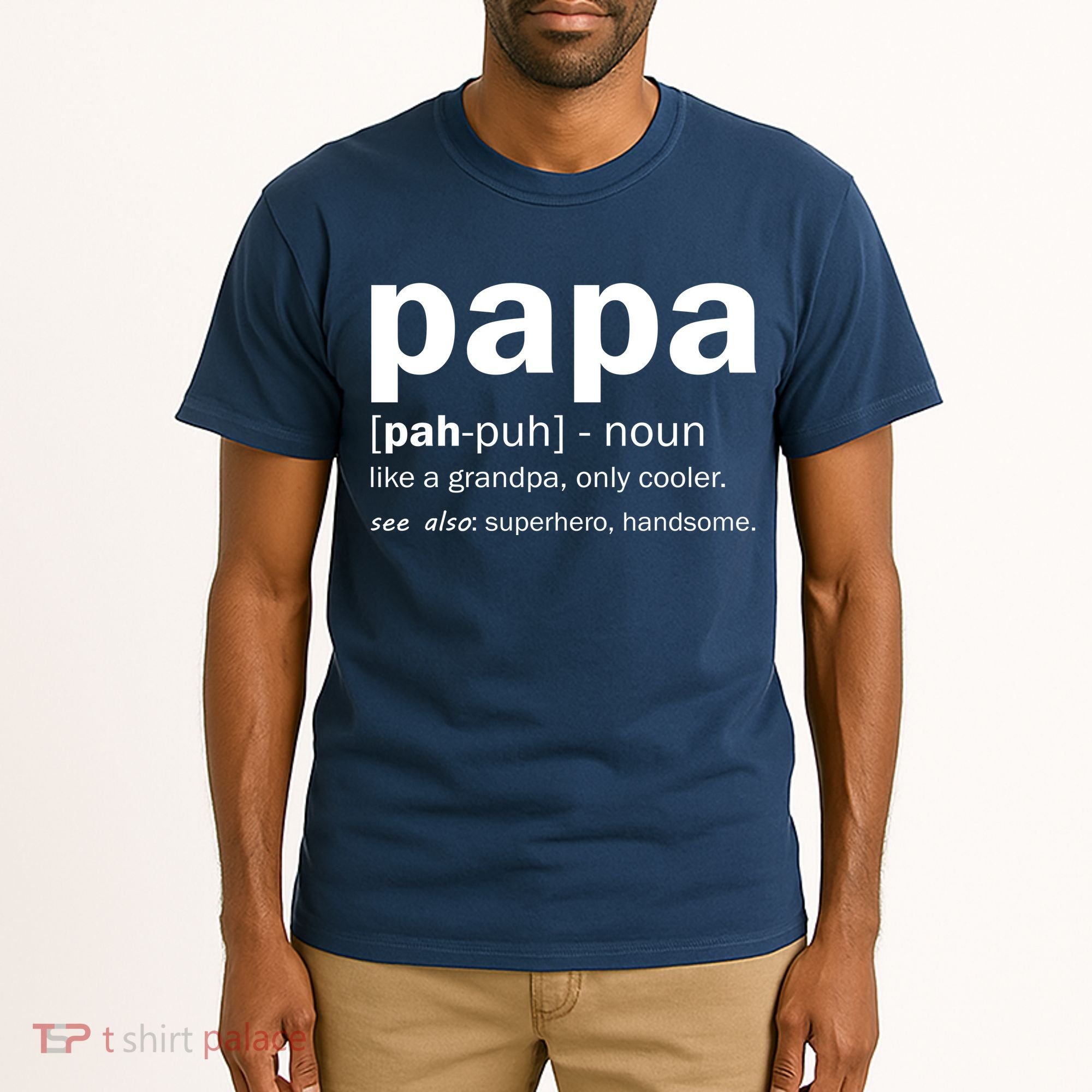 Definition Of A Papa Tall T-Shirt