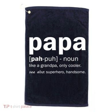 Definition Of A Papa Golf Towel