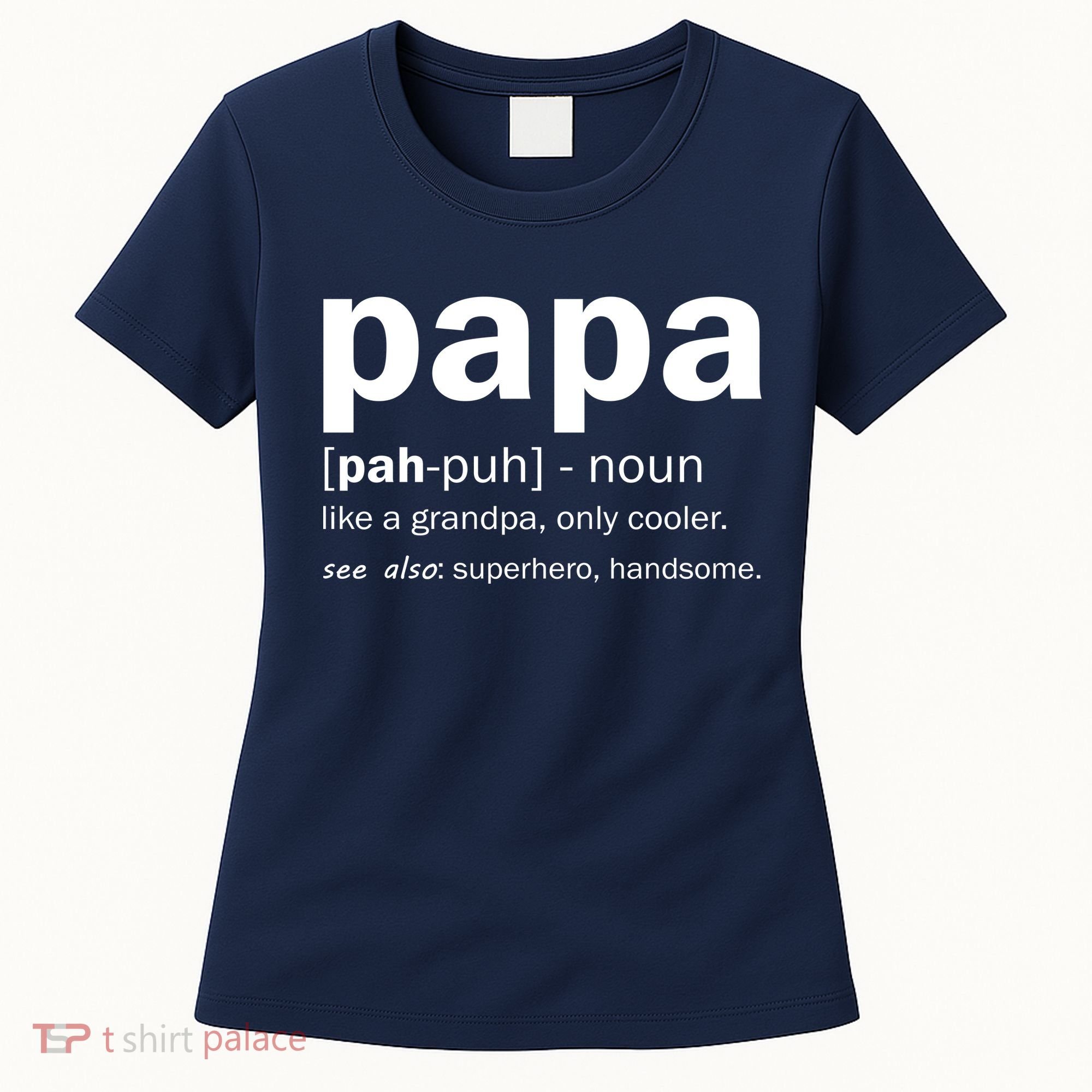 Definition Of A Papa Women's T-Shirt