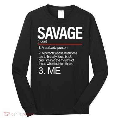 Definition Of Savage Long Sleeve Shirt