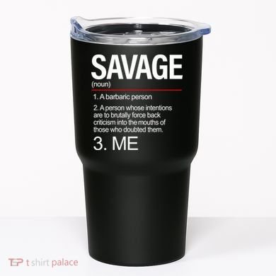 Definition Of Savage Tumbler