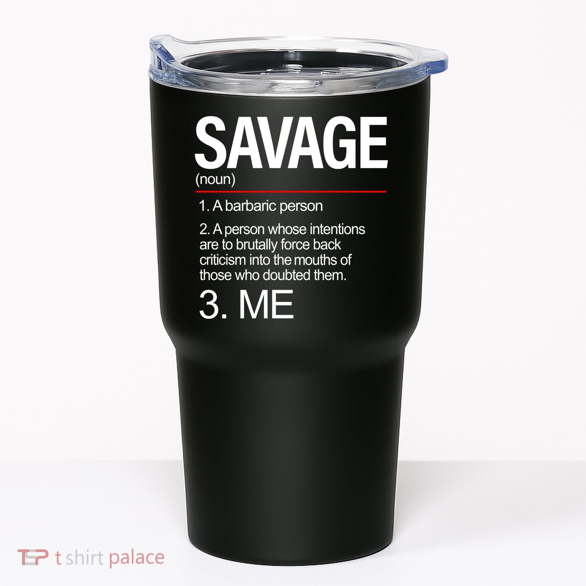 Definition Of Savage Tumbler