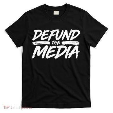 Defund The Media Distressed T-Shirt