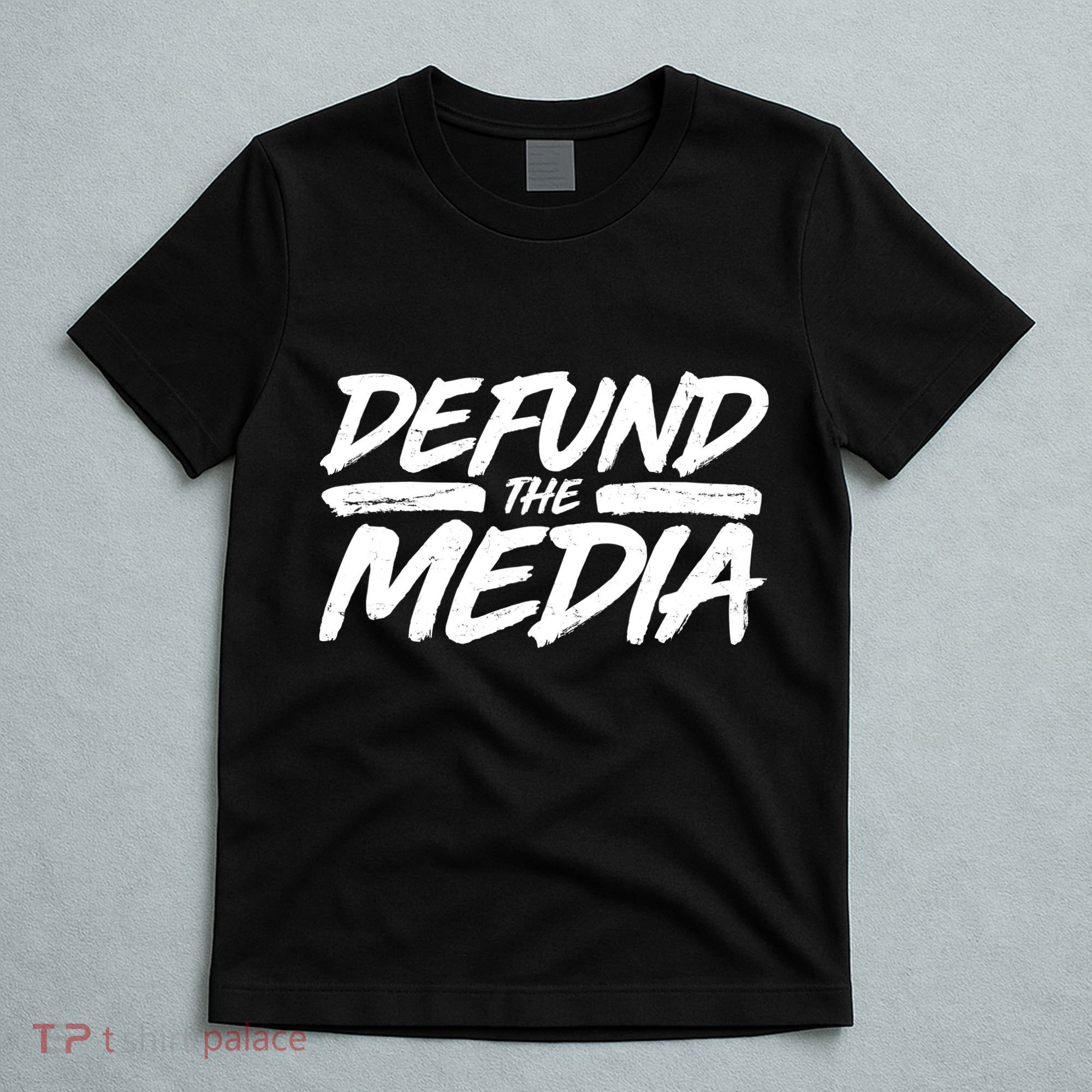 Defund The Media Distressed T-Shirt