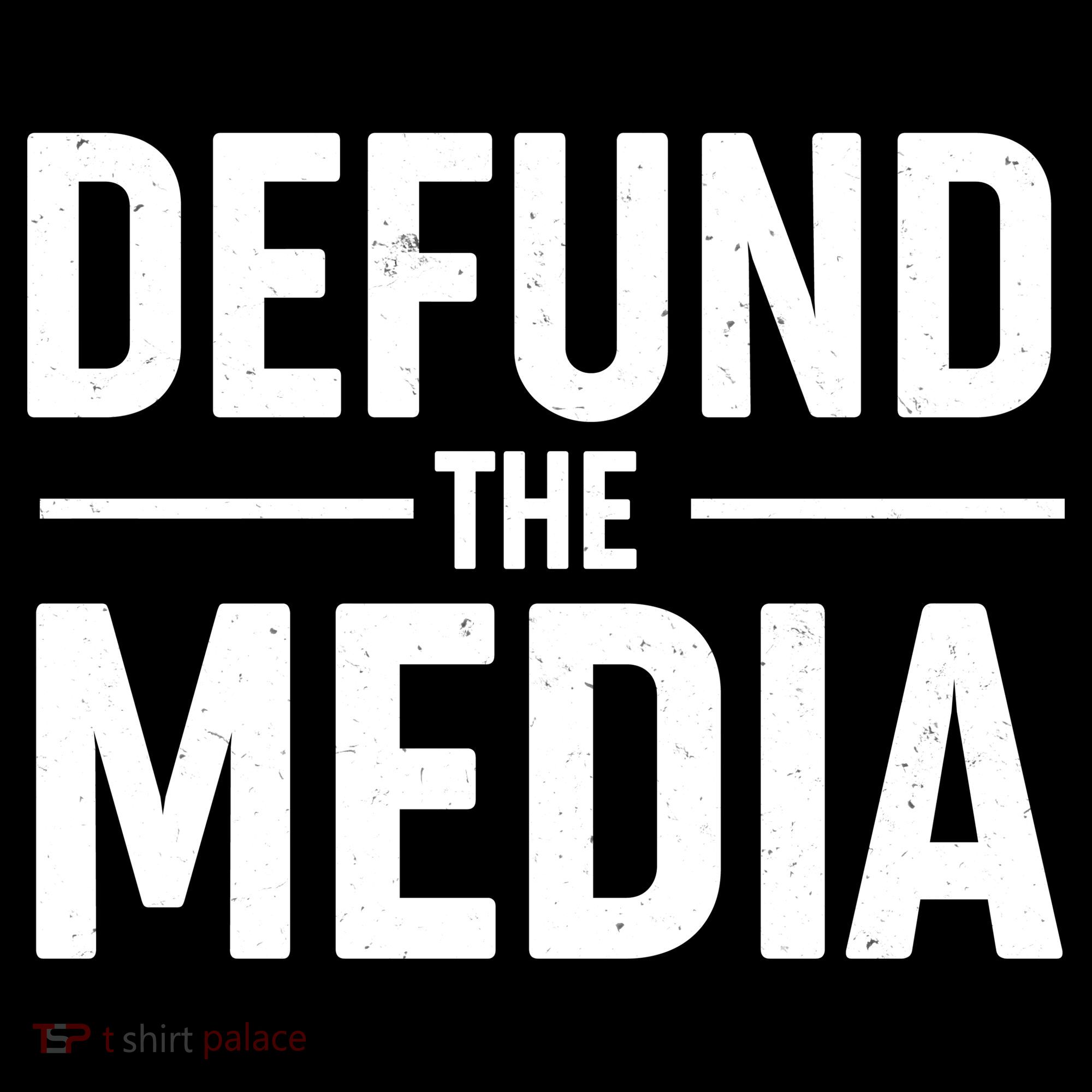 Defund The Media Protest T-Shirt