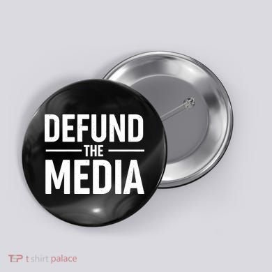 Defund The Media Protest Button