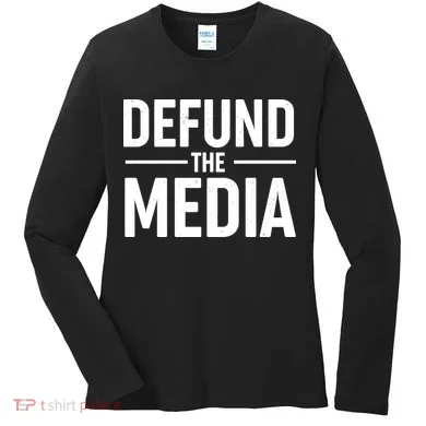 Defund The Media Protest Women's Long Sleeve Shirt