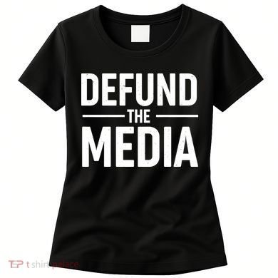 Defund The Media Protest Women's T-Shirt