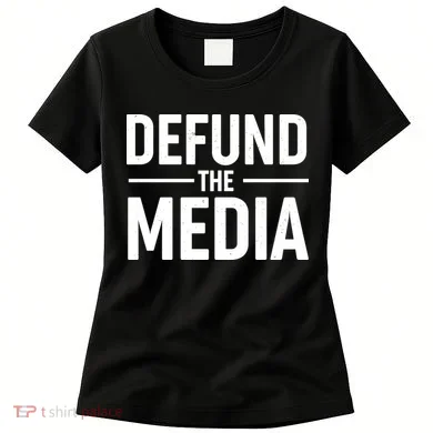Defund The Media Protest Women's T-Shirt