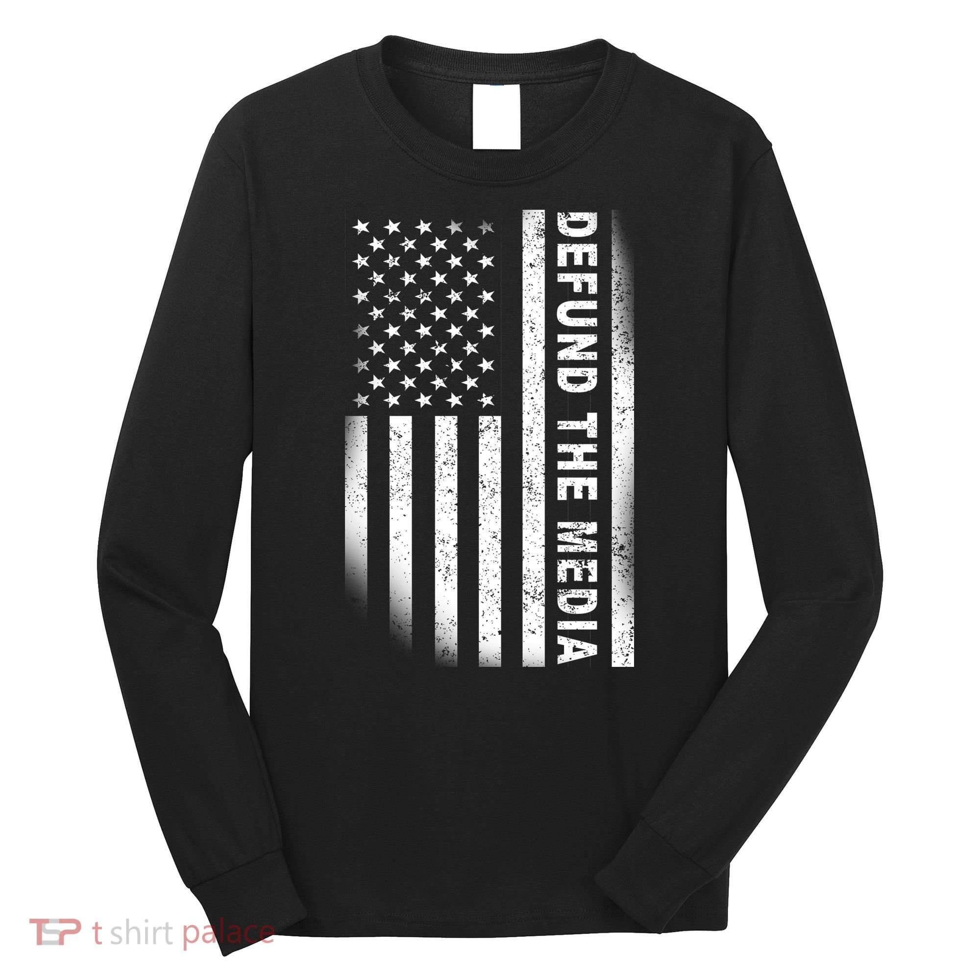 Defund The Media US Flag Long Sleeve Shirt