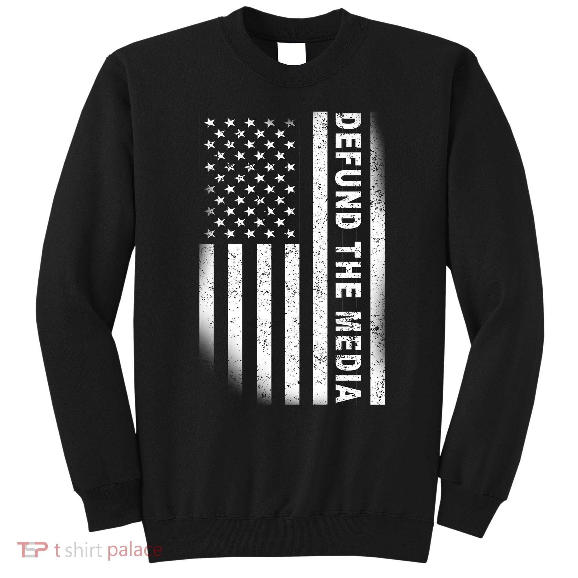 Defund The Media US Flag Sweatshirt