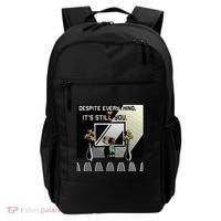 Despite Everything ItS Still You. Best Gaming Quote Backpack thumb 0
