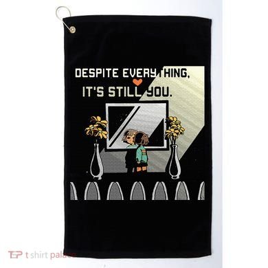 Despite Everything ItS Still You. Best Gaming Quote Golf Towel