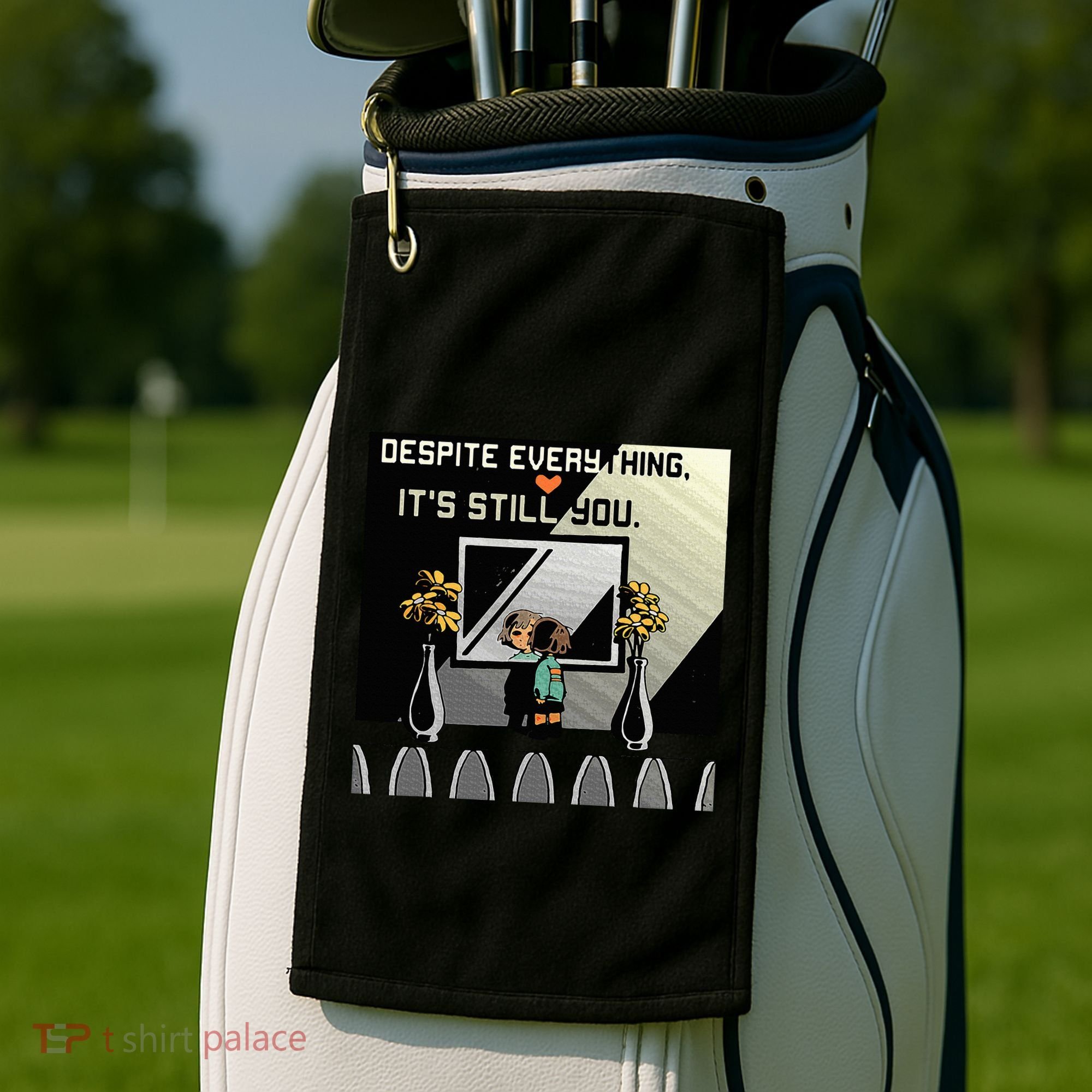 Despite Everything ItS Still You. Best Gaming Quote Golf Towel