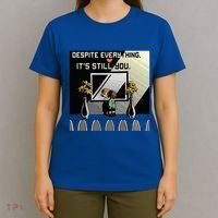 Despite Everything ItS Still You. Best Gaming Quote T-Shirt thumb 4