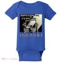 Despite Everything ItS Still You. Best Gaming Quote Baby Bodysuit thumb 0