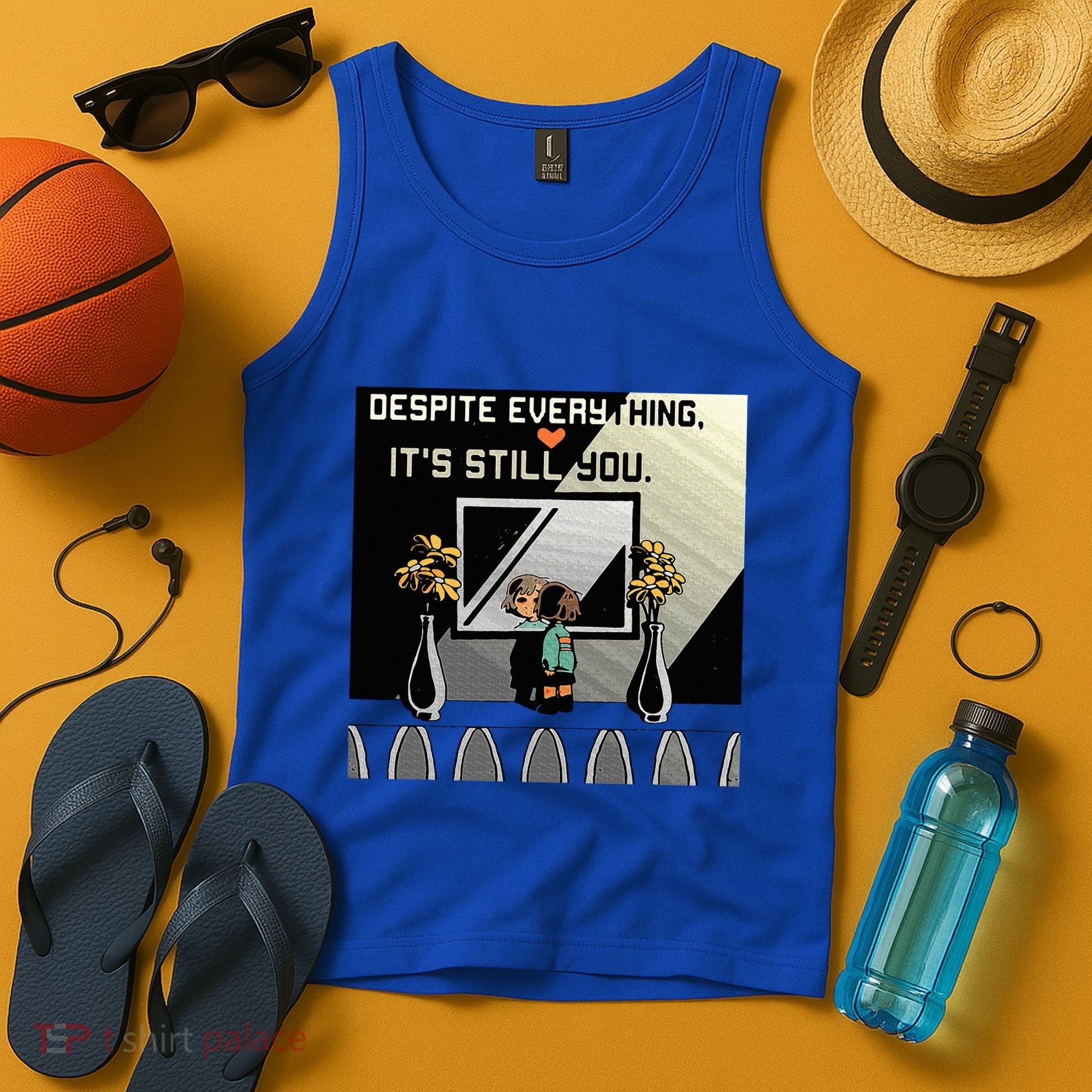 Despite Everything ItS Still You. Best Gaming Quote Tank Top